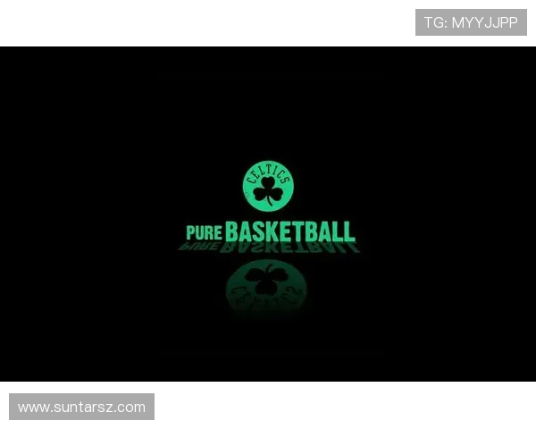 波士顿凯尔特人重塑绿军辉煌征程再掀NBA冠军荣耀风暴